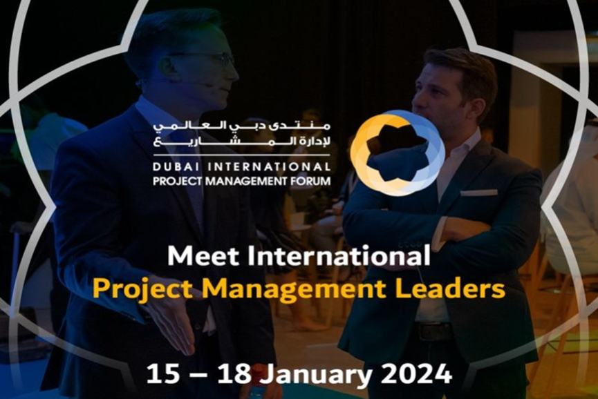 Dubai’s DIPMF: Global Leaders Convene for Project Management Advancements